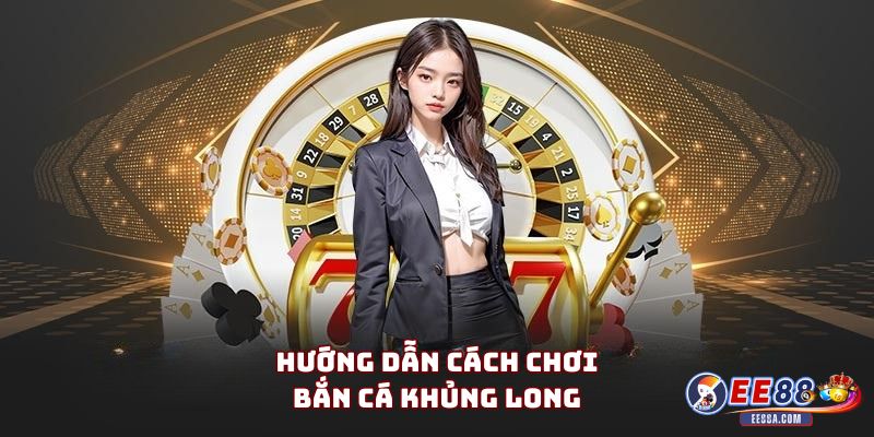 Hướng dẫn cách chơi cho người mới